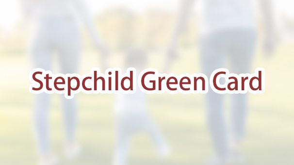 What documents do I need to apply for a green card for my stepchild?￼