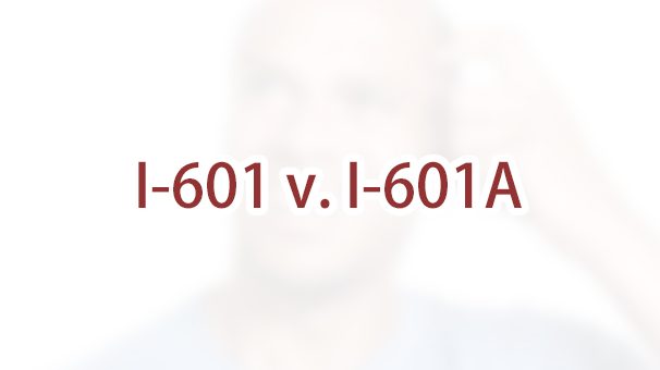 What is the difference between an I-601 waiver and I-601A waiver?